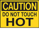 Caution Do Not Touch HOT Sign