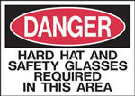 Danger Hard Hat and Safety Glasses Required In This Area Sign