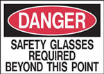 Danger Safety Glasses Required Beyond This Point Sign
