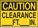 Caution Clearance Sign