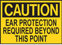 Caution Ear Protection Required Beyond This Point Sign
