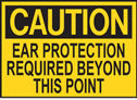 Caution Ear Protection Required Beyond This Point Sign