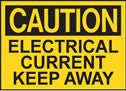 Caution Electrical Current Keep Away Sign