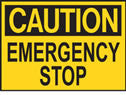 Caution Emergency Stop Sign