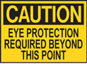Caution Eye Protection Required Beyond This Point