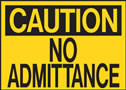 Caution No Admittance Sign