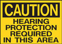 Caution Hearing Protection Required In This Area Sign
