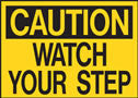 Caution Watch Your Step Sign