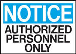 Notice Authorized Personnel Only Sign