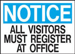 Notice All Visitors Must Register at Office Sign