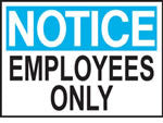 Notice Employees Only Sign