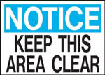 Notice Keep This Area Clear Sign