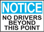 Notice No Drivers Beyond This Point Sign