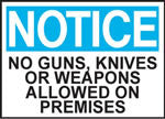 Notice No Guns, Knives Or Weapon Allowed On Premisis
