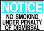 Notice No Smoking Under Penalty Of Dismisal Sign
