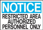 Notice Resticted Area Authorized Personnel Only Sign