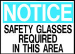 Notice Safety Glasses Required In This Area Sign