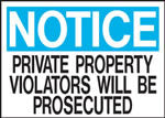 Notice Private Property Violators Will Be Prosecuted