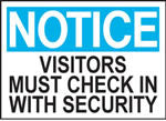 Notice Visitors Must Check In With Security Sign