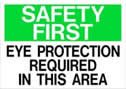 Safety First Eye Protection Required Sign