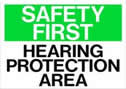 Safety First Hearing Protection Area Sign